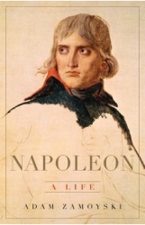 Napoleon A Life - Adam Zamoyski Author 