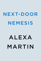 Next-Door Nemesis - Alexa Martin Author 