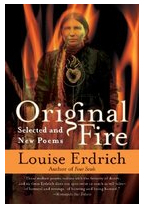 Original Fire Selected and New Poems - Louise Erdrich 