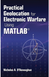 Practical Geolocation for Electronic Warfare Using Matlab r - Nicholas O Donoughue Author 