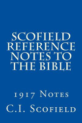 Scofield Reference Notes to the Bible 1917 Notes - C I Scofield Author 