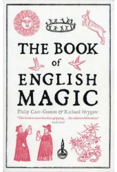 The Book of English Magic - Philip Carr-Gomm Author 