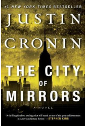 The City of Mirrors - Justin Cronin Author 