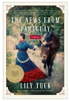 The News from Paraguay - Lily Tuck 