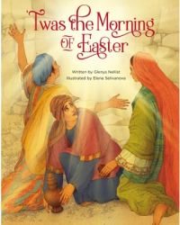 twas the Morning of Easter - Glenys Nellist Author 