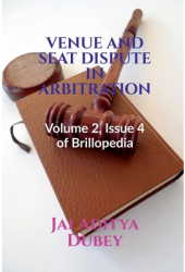 Venue and Seat Dispute in Arbitration - Jai Aditya Author 