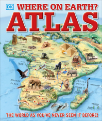 Where on Earth Atlas - DK Publishing 