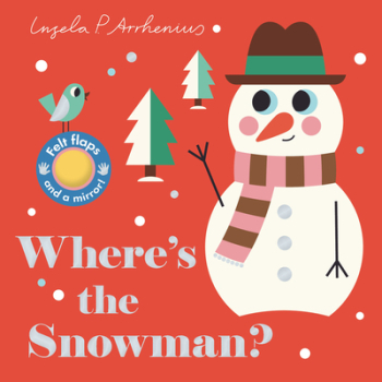 Where s the Snowman - Ingela P Arrhenius Illustrator 
