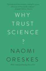 Why Trust Science - Naomi Oreskes Author 