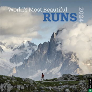 World s Most Beautiful Runs 2024 Wall Calendar - Universe Publishing Author 