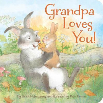 Grandpa Loves You - Helen Foster James Author 