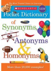 Scholastic Pocket Dictionary of Synonyms Antonyms Homonyms - Inc Scholastic Manufactured by 