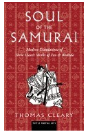 Soul of the Samurai Modern Translations of Three Classic Works of Zen Bushido - Thomas F Cleary E 