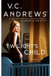 Twilight s Child - V C Andrews Author 