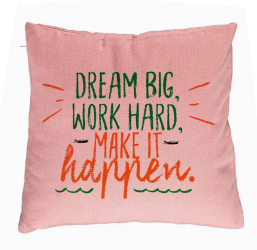 Perna Decorativa Model Dream Big Work Hard Make it Happen 40x40 cm Roz Husa Detasabila Burduf 