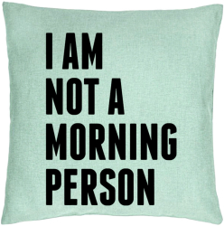 Perna Decorativa Model I Am Not A Morning Person 40x40 cm Verde Menta Husa Detasabila Burduf 