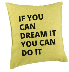 Perna Decorativa Model If You can dream it You can do it 40x40 cm Verde Husa Detasabila Burduf 
