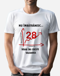 Tricou personalizat model Nu imbatranesc doar imi creste valoarea - 28 ani Alb XL 