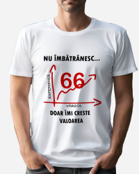 Tricou personalizat model Nu imbatranesc doar imi creste valoarea - 66 ani Alb L 