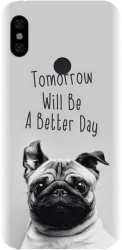 Husa din silicon compatibila cu Xiaomi Redmi Note 6 Pro - model Tomorrow Will Be A Better Day Pug 