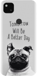 Husa din silicon compatibila cu Google Pixel 4a - model Tomorrow Will Be A Better Day Pug 