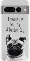 Husa din silicon compatibila cu Google Pixel 7 Pro - model Tomorrow Will Be A Better Day Pug 