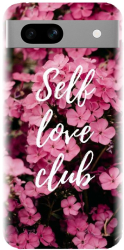 Husa din silicon compatibila cu Google Pixel 7a - model Love Self Love Club 