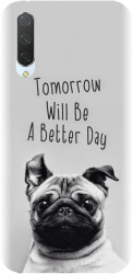 Husa din silicon compatibila cu Xiaomi Mi CC9 - model Tomorrow Will Be A Better Day Pug 