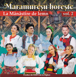 Maramuresu horteste vol 2 - La manastire de lemn CD Audio 