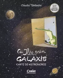 Cu ILIE prin galaxie. Carte de astronomie 