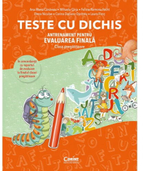 TESTE CU DICHIS. ANTRENAMENT PENTRU EVALUAREA FINALA CLASA PREGATITOARE 