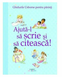 Ajuta-l sa scrie si sa citeasca Ghidurile Usborne pentru parinti 