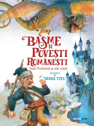 Basme si povesti romanesti. Ivan Turbinca si alti viteji 
