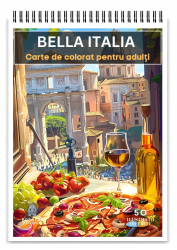 Carte de colorat pentru adulti Italia - Roma - Milano 50 Ilustratii Antistres pentru Relaxare 100 pagini 2024/2025 