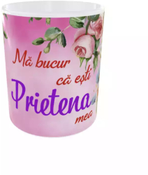 Cana personalizata Ma bucur ca esti prietena mea 