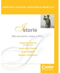 Manual Clasa a XII-a. Istorie -2014 - Alexandru Barnea Vasile Aurel Manea Eugen Palade Bogdan Teodorescu 