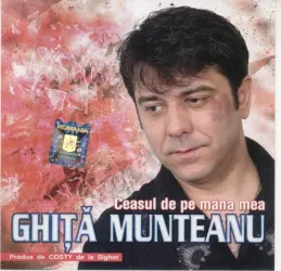 CD Ghita Munteanu - Ceasul de pe mana mea 
