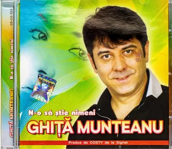 CD Ghita Munteanu N-o sa stie nimeni 