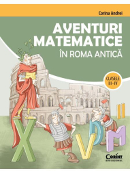 Aventuri matematice in Roma antica &ndash clasele III-IV 