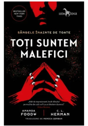 Toti suntem malefici - Amanda Foody C.L. Herman editia 2022 