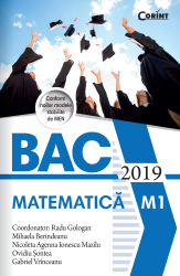 Bac 2019 matematica - Radu Gologan coord. Mihaela Berindeanu Nicoleta Ionescu Mazilu Ovidiu Sontea Gabriel Vrinceanu 