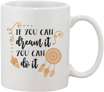 Cana alba personalizata If you can dream it you can do it 525 INOVATIX® . 330ml 