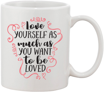 Cana alba personalizata Love yourself s much as you want to be loved INOVATIX® . 330ml 