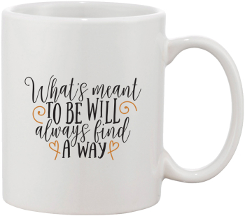 Cana alba personalizata Whats meant to be will always find a way INOVATIX® . 330ml 