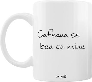Cana alba personalizata Cafeaua se bea cu mine nu cu zahar INOVATIX® . 330ml 
