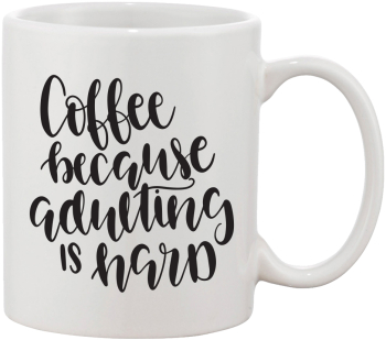 Cana alba personalizata Coffee because adulting is hard INOVATIX® . 330ml 
