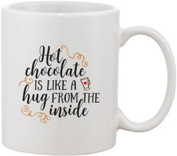 Cana alba personalizata Hot chocolate is like a hug from the inside INOVATIX® . 330ml 