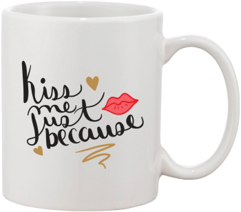 Cana alba personalizata Kiss me just because INOVATIX® . 330ml 
