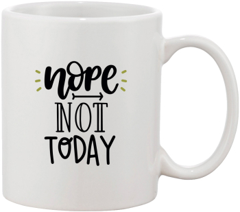 Cana alba personalizata Nope not today INOVATIX® . 330ml 