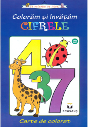 Coloram si invatam cifrele - Flory Preda 